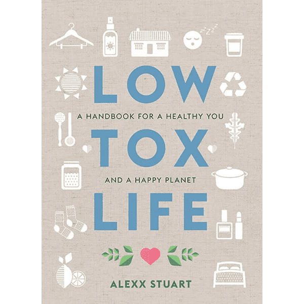 TCCS Low Tox Life: A handbook for a healthy you and a happy planet