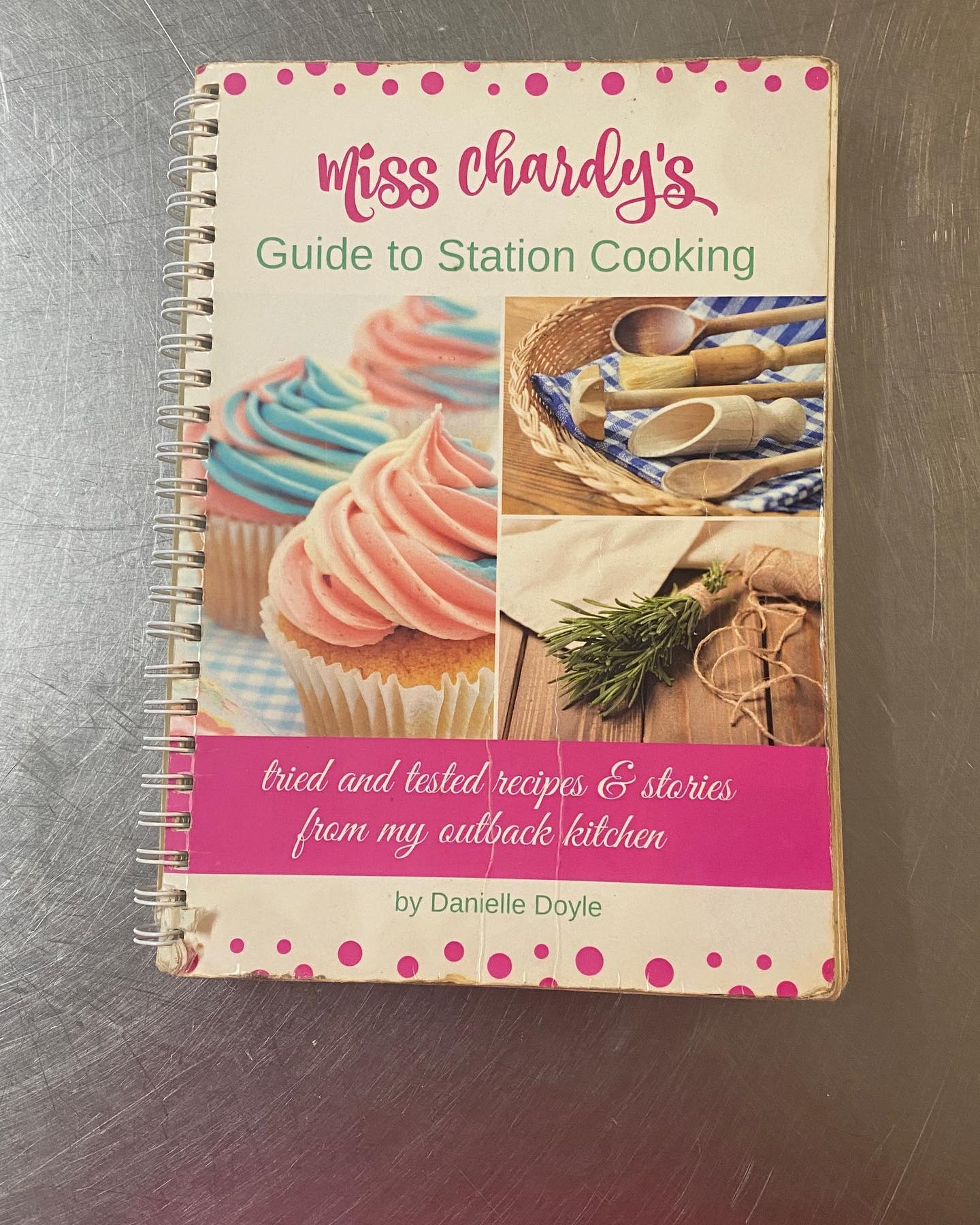 Miss Chardy's Guide to Station Cooking by Danielle Doyle