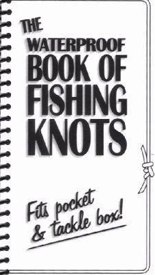The Waterproof Book of Fishing Knots by David Hinton