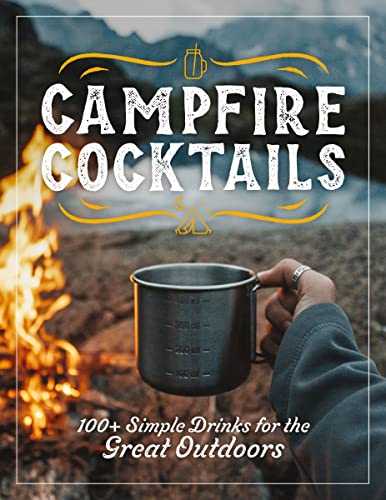 Campfire Cocktails by Cider Mill Press