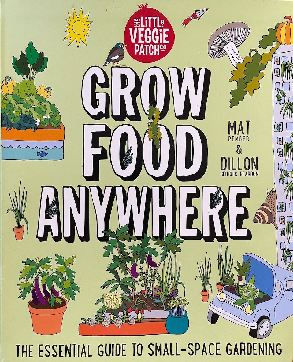 Little Veggie Patch Co Grow Food Anywhere Book