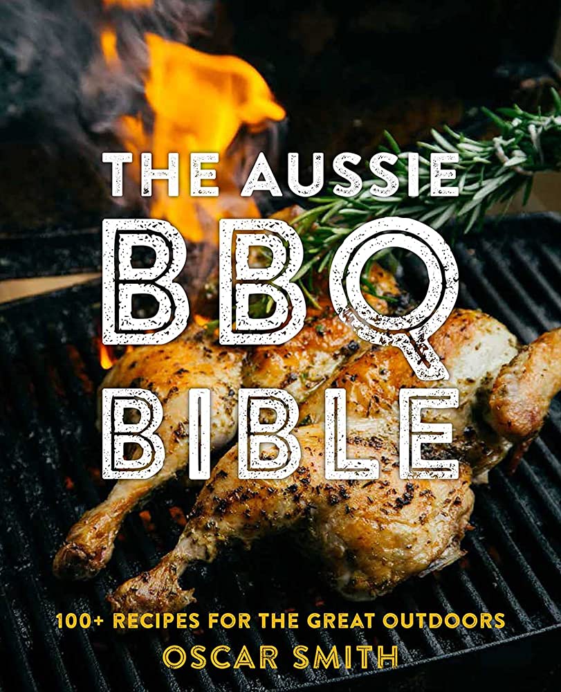The Aussie BBQ Bible by Oscar Smith